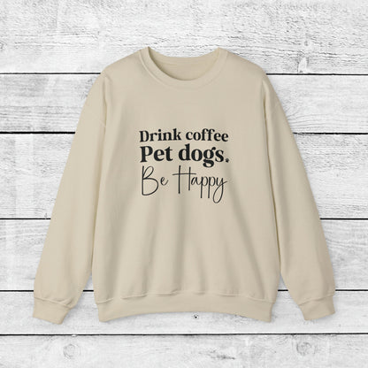 Coffee + Dogs + Be Happy Crewneck Sweatshirt - KristaCreativeStudio