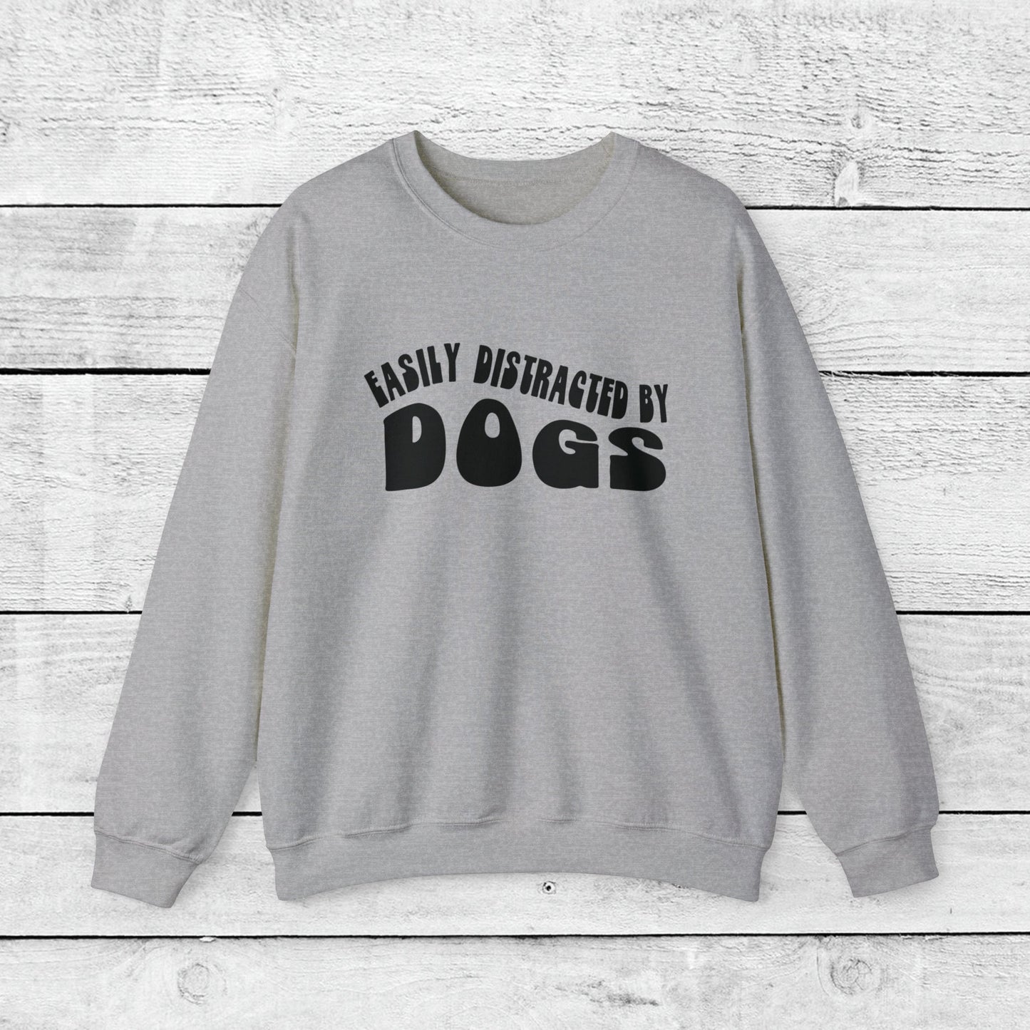 Easily Distracted By Dogs Crewneck - KristaCreativeStudio