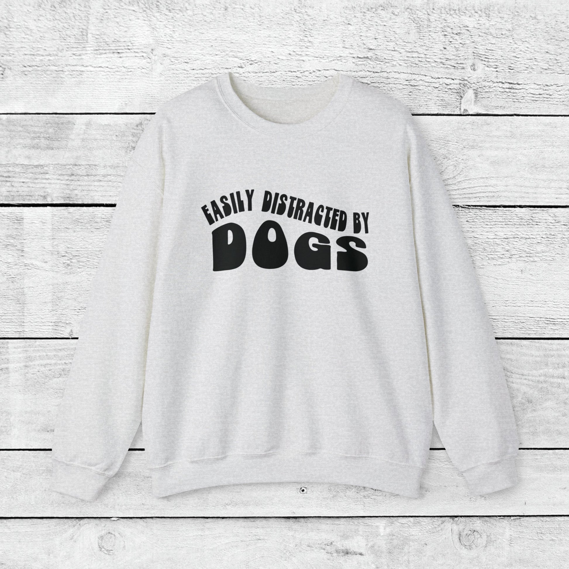 Easily Distracted By Dogs Crewneck - KristaCreativeStudio