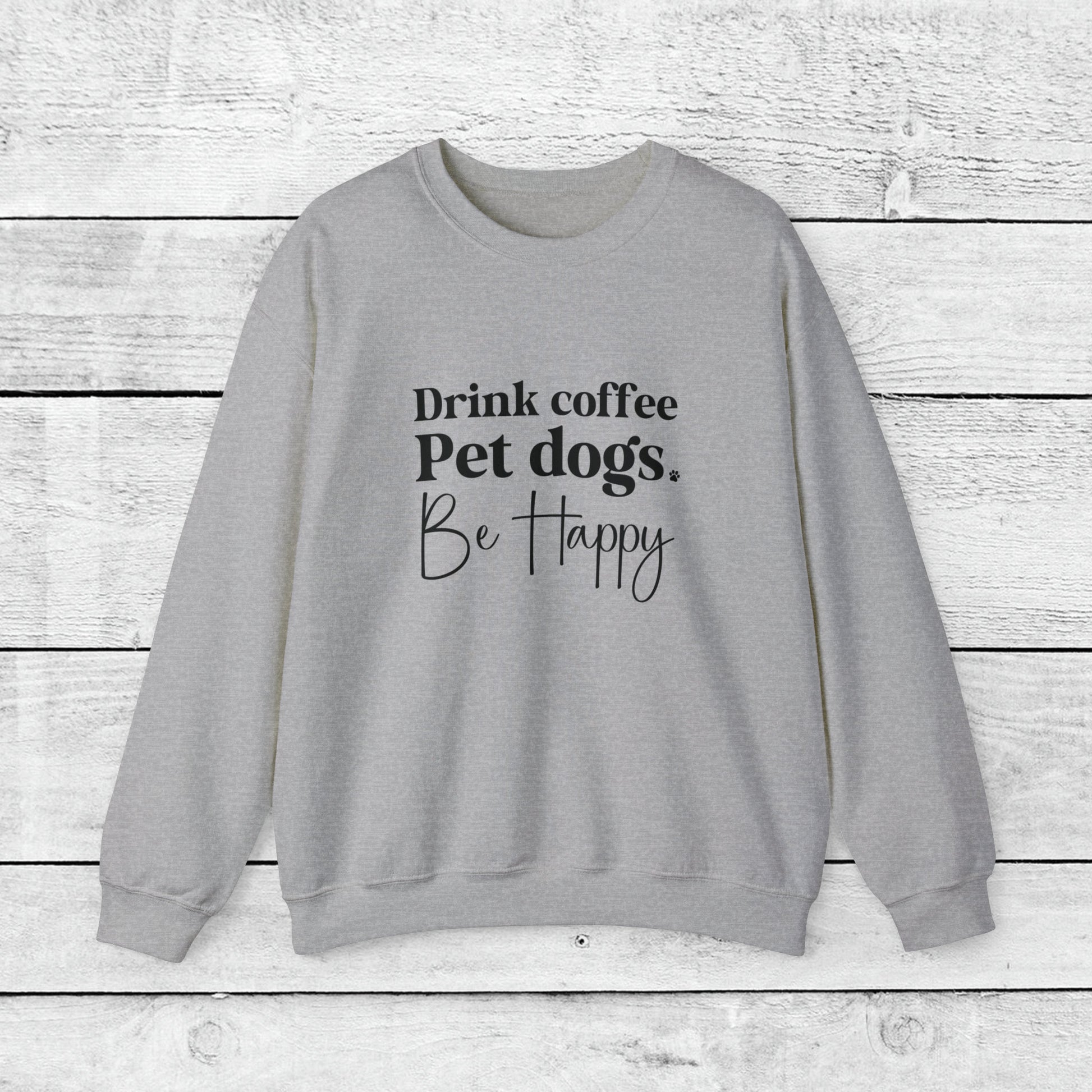 Coffee + Dogs + Be Happy Crewneck Sweatshirt - KristaCreativeStudio