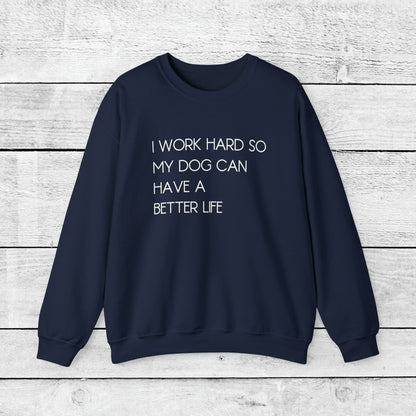 I Work Hard Dog Mom Crewneck Sweatshirt - KristaCreativeStudio